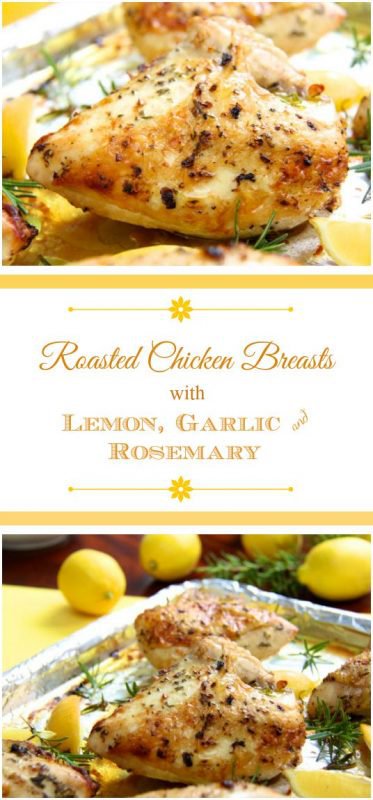 Roasted Chicken Breasts with Lemon, Garlic and Rosemary - so super simple, who needs rotisserie chicken? Super versatile for creative meal making!