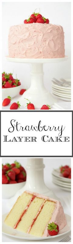 Strawberry Layer Cake - with layers of tender, moist yellow cake sandwiched between a double dose of strawberries - fresh strawberry buttercream and strawberry jam, this cake is the kind of confection that dreams are made of!