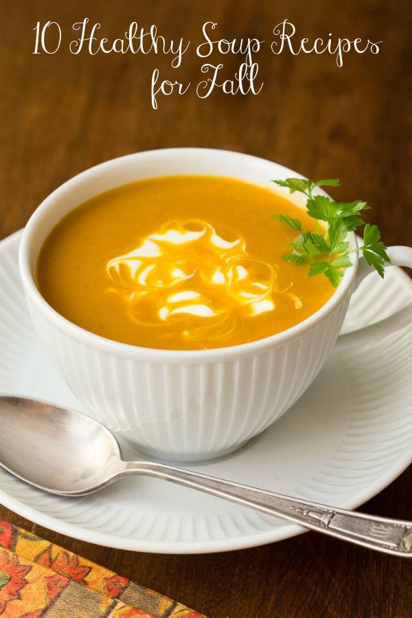 10 Healthy Soup Recipes for Fall