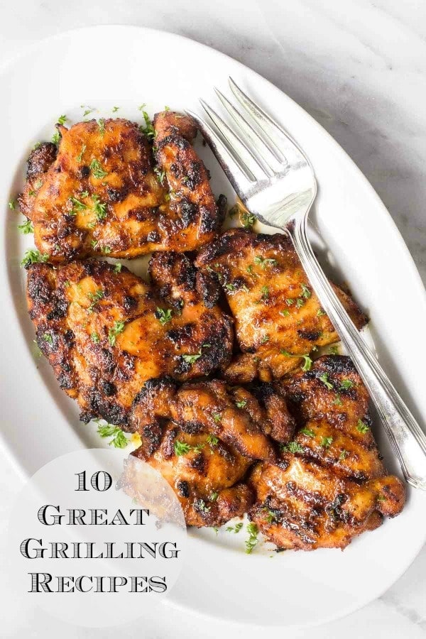Celebrate the Season! 10 Great Grilling Recipes