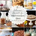 Vertical photo collage of desserts to celebrate Mother's Day with with a graphic image and writing in the center of the collage.
