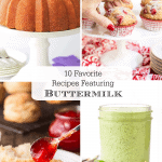 Vertical 4-photo collage of photos of 10 Favorite Recipes Featuring Buttermilk with a rectangular word graphic in the center.
