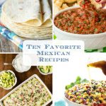 Vertical 4-photo collage of Ten Favorite Mexican Recipes for Cinco de Mayo.
