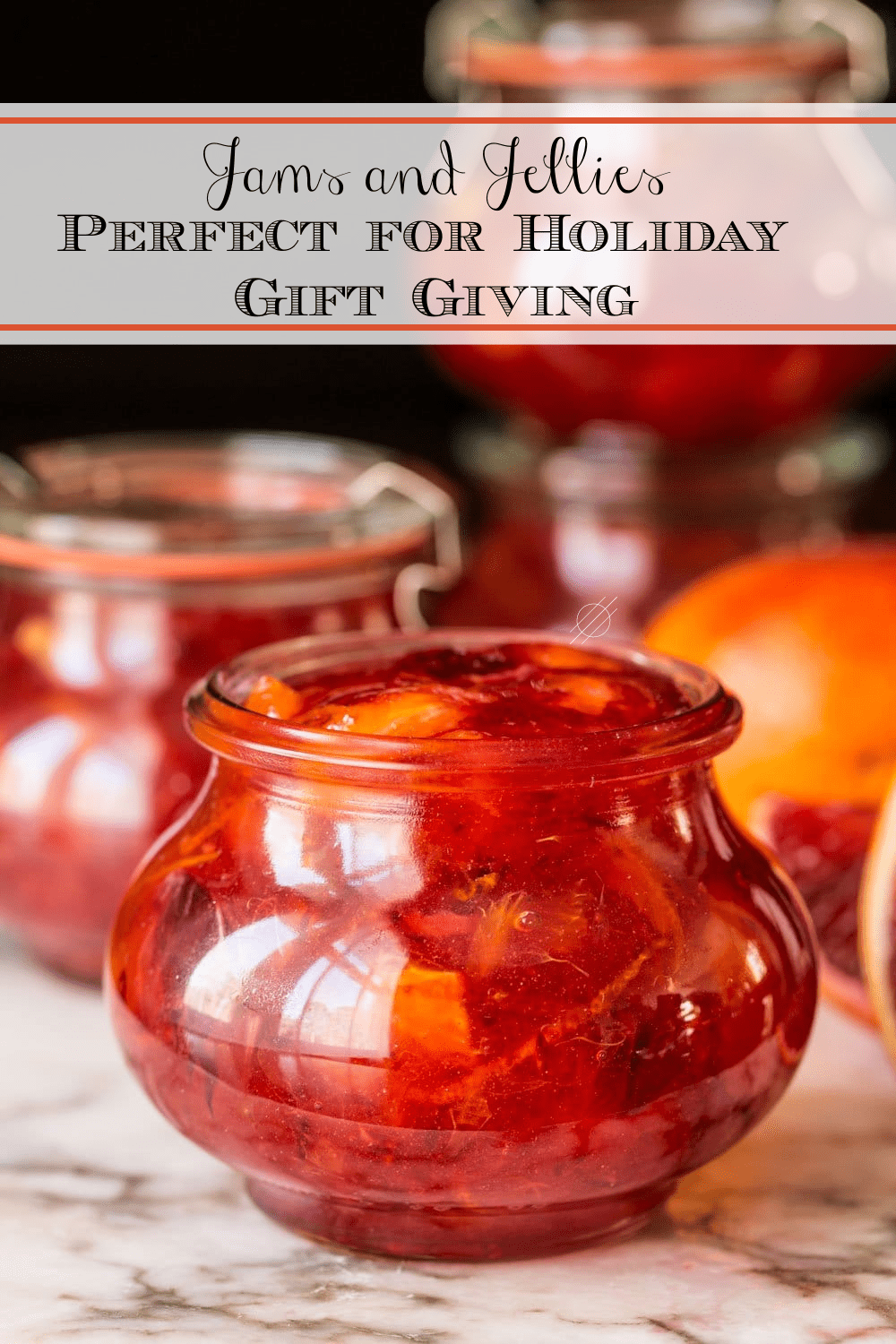 Jams and Jellies to Make Now for Gifts and Entertaining