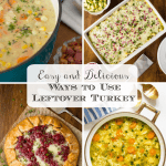 Vertical 4-photo collage of Easy and Delicious Ways to Use Leftover Turkey