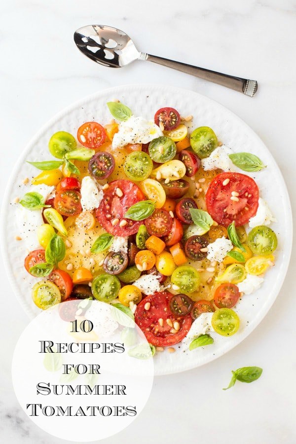 What to Eat Now- Summer Tomatoes