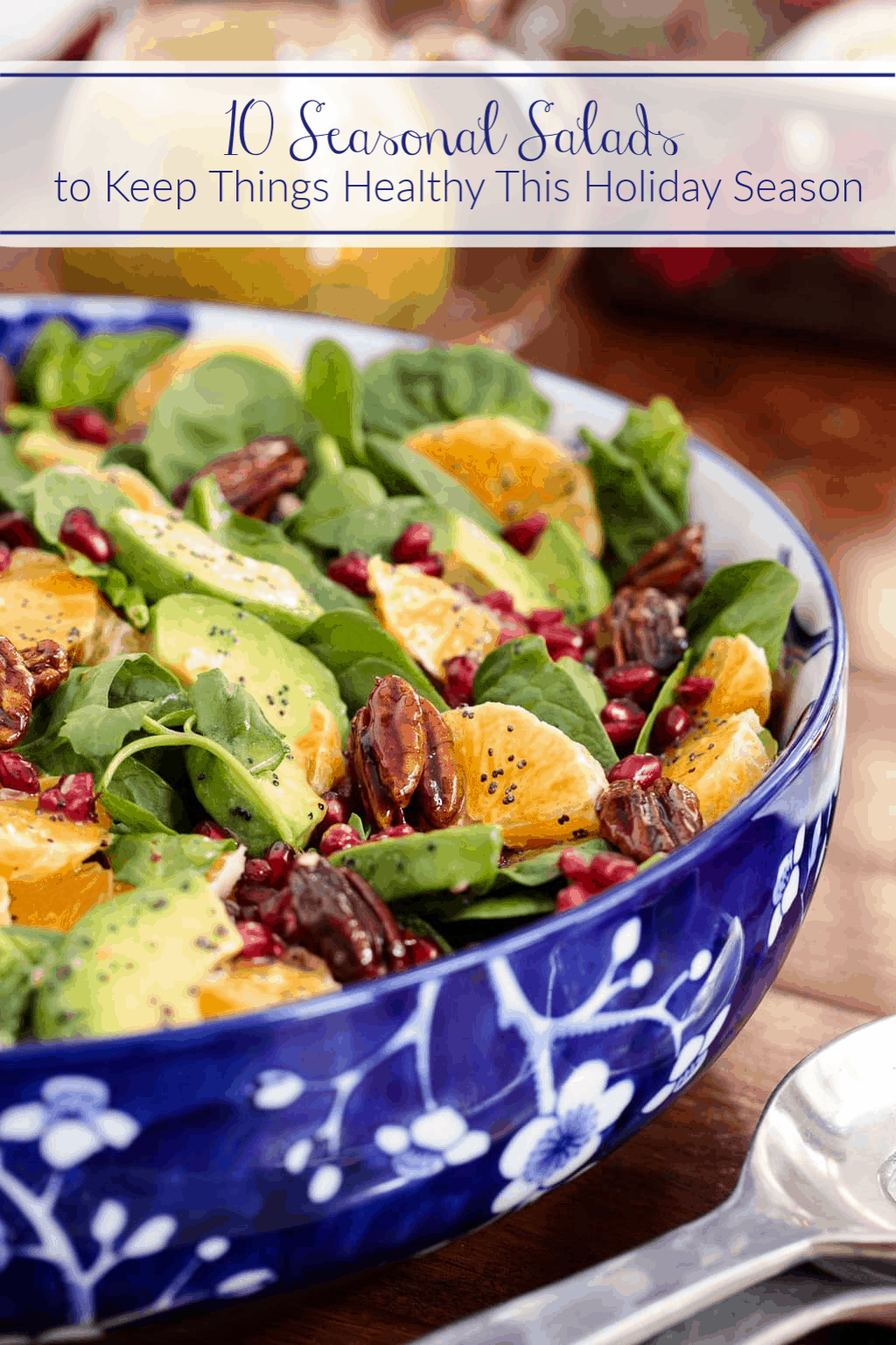 Beautiful Salads to Keep The Season Fresh and Healthy